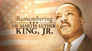 Remembering Dr. Martin Luther King Jr