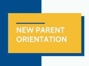 New Parent Orientation